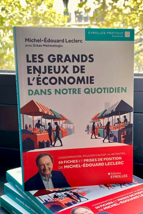 "Les grands enjeux de l'économie dans notre quotidien" : le nouveau livre de Michel-Edouard Leclerc