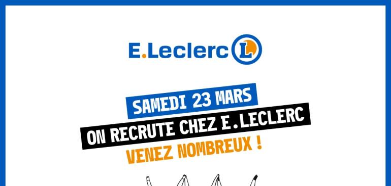 Enorme job-dating demain dans 450 centres E.Leclerc : on vous attend ! 